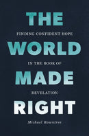 The World Made Right
