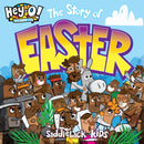 Hey-O! Stories of the Bible: The Story of Easter