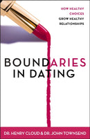 Boundaries in Dating : How Healthy Choices Grow Healthy Relationships-9780310200345