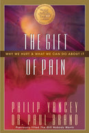 The Gift of Pain : Why We Hurt and What We Can Do About It-9780310221449