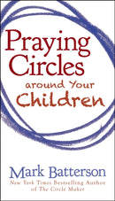 Praying Circles around Your Children-9780310325505