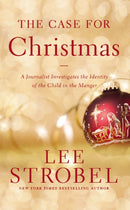 The Case for Christmas : A Journalist Investigates the Identity of the Child in the Manger-9780310340591