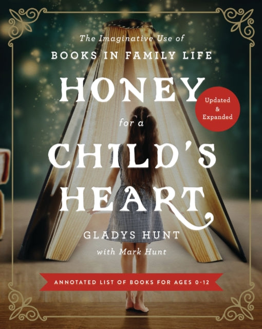 Honey for a Child''s Heart Updated and Expanded