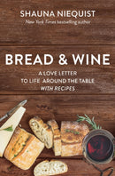 Bread and   Wine : A Love Letter to Life Around the Table with Recipes-9780310361091