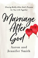 Marriage After God : Chasing Boldly After God's Purpose for Your Life Together-9780310361558