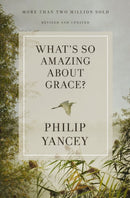 What''s So Amazing About Grace? Revised and Updated