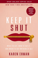Keep It Shut : What to Say, How to Say It, and When to Say Nothing at All (Updated and   Expanded, Including a Bonus 10-Day Devotional)-9780310370710