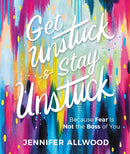 Get Unstuck and Stay Unstuck : Because Fear Is Not the Boss of You-9780310455646