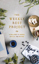 The Weekly Rest Project : A Challenge to Journal, Reflect, and Restore-9780310464532