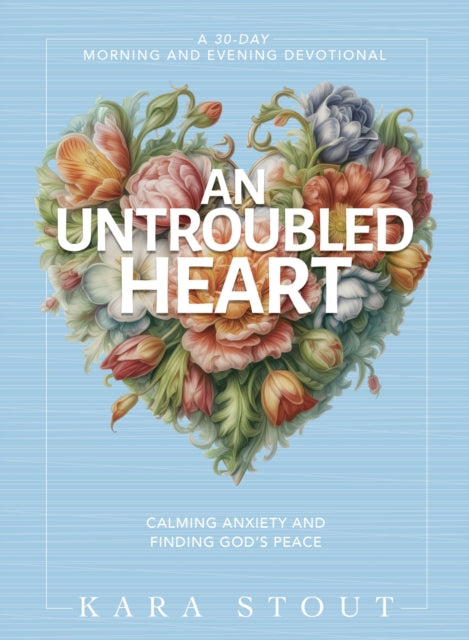 An Untroubled Heart