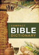 Zondervan Compact Bible Dictionary : A-to-Z Pocket Dictionary with Over 5,000 Entries-9780310489818