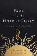 Paul and the Hope of Glory : An Exegetical and Theological Study-9780310521204
