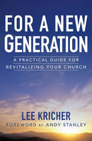 For a New Generation : A Practical Guide for Revitalizing Your Church-9780310525226