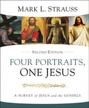 Four Portraits, One Jesus, 2nd Edition : A Survey of Jesus and the Gospels-9780310528678