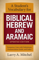 A Student''s Vocabulary for Biblical Hebrew and Aramaic, Updated Edition