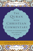 The Quran with Christian Commentary : A Guide to Understanding the Scripture of Islam-9780310534723