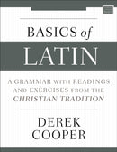 Basics of Latin : A Grammar with Readings and Exercises from the Christian Tradition-9780310538998