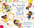 The Smallest Spot of a Dot : The Little Ways We're Different, The Big Ways We're the Same-9780310748809