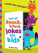 Lots of Knock-Knock Jokes for Kids : A Funny, Laugh Out Loud Busy Book for Children with Over 250 Jokes, Riddles, Tongue Twisters, and Puns-9780310750628