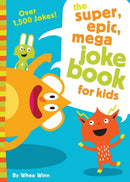 The Super, Epic, Mega Joke Book for Kids : A Funny, Laugh Out Loud Busy Book for Children with Over 1,500 Jokes, Riddles, Tongue Twisters, and Puns-9780310754794