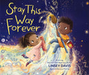Stay This Way Forever-9780310770084
