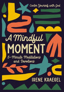 A Mindful Moment : 5-Minute Meditations and Devotions-9780310777663