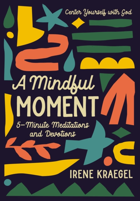 A Mindful Moment : 5-Minute Meditations and Devotions-9780310777663