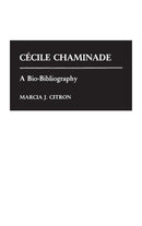 Cecile Chaminade : A Bio-Bibliography-9780313253195