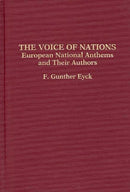The Voice of Nations : European National Anthems and Their Authors-9780313293207