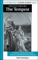 Understanding The Tempest : A Student Casebook to Issues, Sources, and Historical Documents-9780313328732