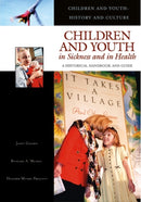 Children and Youth in Sickness and in Health : A Historical Handbook and Guide-9780313330414