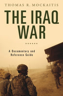 The Iraq War : A Documentary and Reference Guide-9780313343872