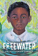 Freewater (Newbery & Coretta Scott King Award Winner)-9780316056670