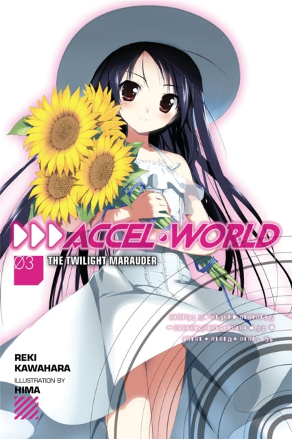 Accel World, Vol. 3 (Novel) : The Twilight Marauder-9780316296373