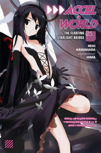 Accel World, Vol. 5 (Novel) : The Floating Starlight Bridge-9780316296397