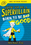 How to Be a Supervillain: Born to Be Good-9780316319157