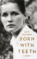Born with Teeth : A Memoir-9780316334327