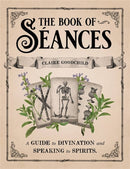 The Book of Seances : A Guide to Divination and Speaking to Spirits-9780316353342