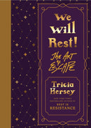 We Will Rest! : The Art of Escape-9780316365550