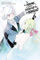 Is It Wrong to Try to Pick Up Girls in a Dungeon?, Vol. 6 (Novel)