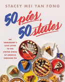 50 Pies, 50 States : An Immigrant's Love Letter to the United States Through Pie-9780316394512