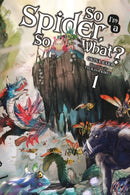 So I''m a Spider, So What?, Vol. 1 (light novel)