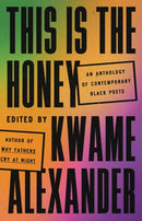 This Is the Honey : An Anthology of Contemporary Black Poets-9780316417525