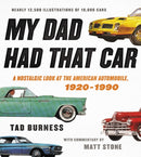 My Dad Had That Car : A Nostalgic Look at the American Automobile, 1920-1990-9780316430913