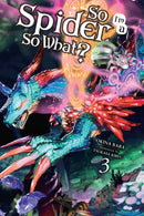 So I''m a Spider, So What?, Vol. 3 (light novel)