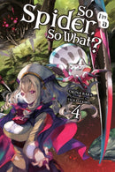 So I'm a Spider, So What?, Vol. 4 (light novel)-9780316442916