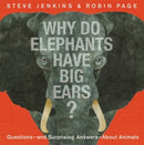 Why Do Elephants Have Big Ears? : Questions - and Surprising Answers - About Animals-9780316456791