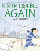 K Is in Trouble AGAIN (A Graphic Novel)-9780316468848