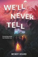 We''ll Never Tell