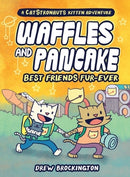 Waffles and Pancake: Best Friends Fur-Ever (A Graphic Novel)-9780316500647
